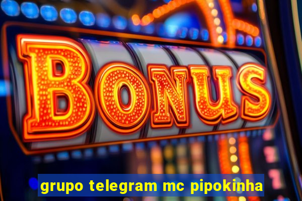 grupo telegram mc pipokinha